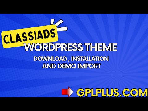 Classiads WordPress Theme Download, Installation and Demo Import