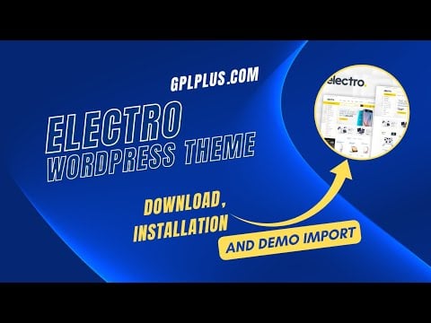 Electro WordPress Theme Download, Installation and Demo Import