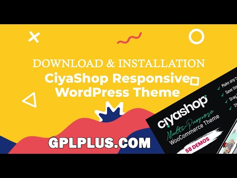 CiyaShop WordPress Theme Download, Installation and load Templates