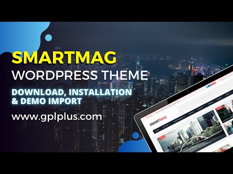 SmartMag WordPress Theme Download, Installation and Demo Import