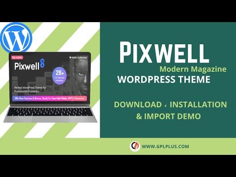 Pixwell – Modern Magazine WordPress Theme Download, Installation and Import Demo