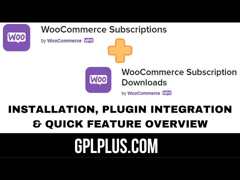 Woocommerce Subscription + Woocommerce Subscription Download Installation, Integration, & Overview