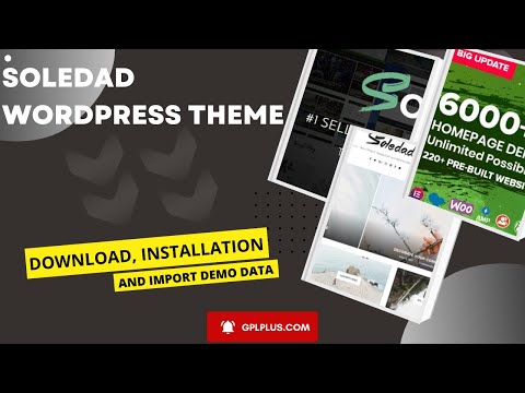 Soledad WordPress Theme Download, Installation and Import Demo Data