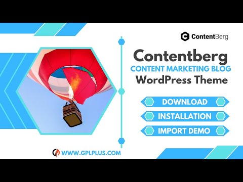 Contentberg – Content Marketing Blog WordPress Theme Download, Installation and Import Demo