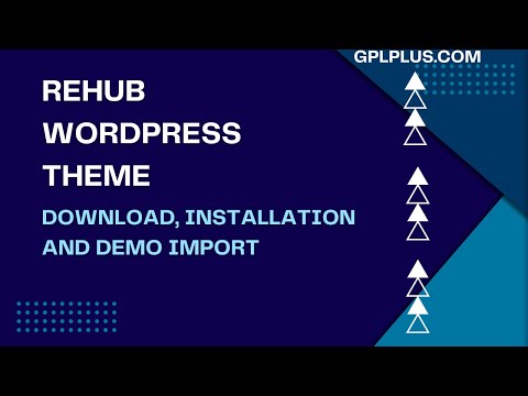Rehub WordPress Theme Download, Installation and Demo Import