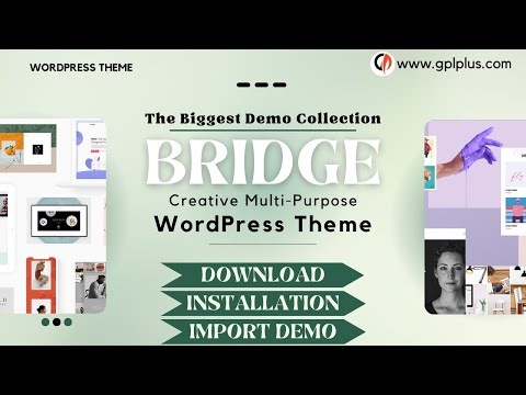 Bridge – Creative Multi-Purpose WordPress Theme Download, Installation and Import Demo